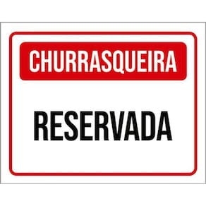 Kit 3 Placas Sinalização - Churrasqueira Reservada Vermelha