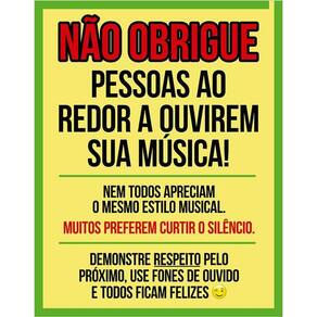 Placa Não Obrigue Pessoas Ao Redor Ouvirem Sua Musica 36X46