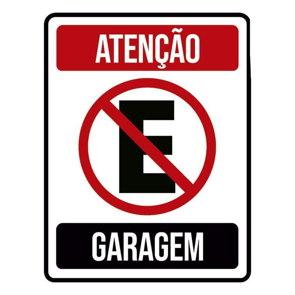 Placa Atenção Proibido Estacionar Garagem 36X46