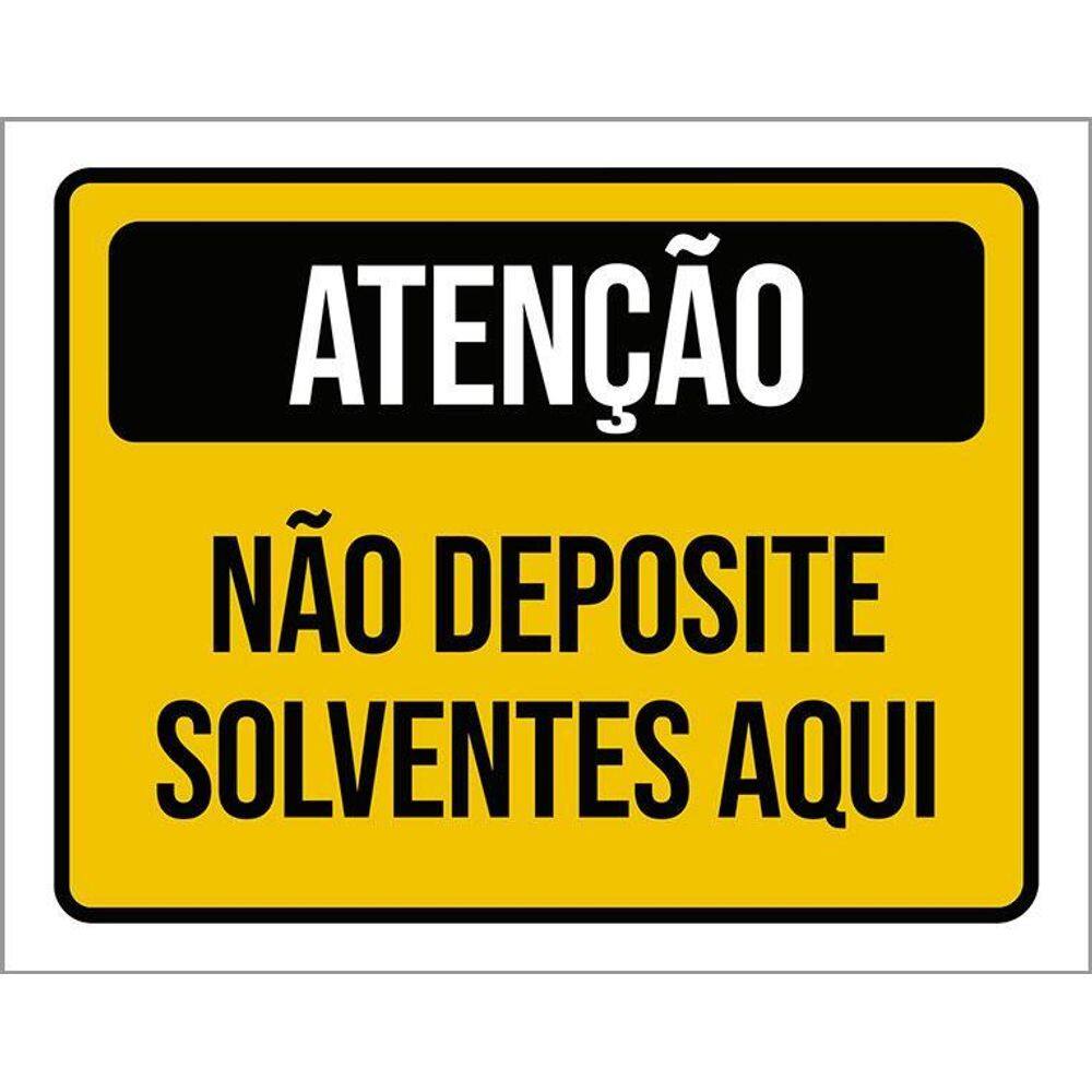 Placa Atenção Não Deposite Solventes Aqui 36X46