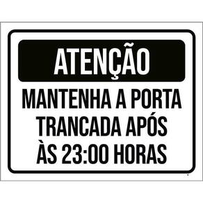 Placa Atenção Mantenha Porta Fechada 23 Horas 36X46