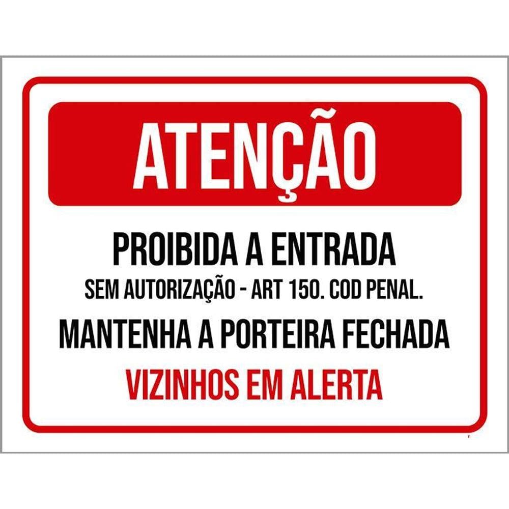 Placa Atenção Proibida Entrada Vizinhos Em Alerta 36X46