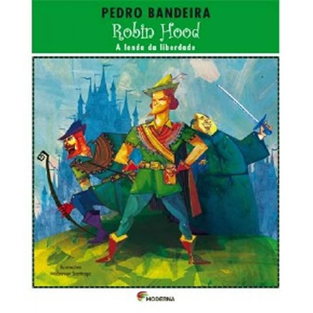 Robin Hood A Lenda Da Liberdade Mod Lit Deixa Que Eu Conto