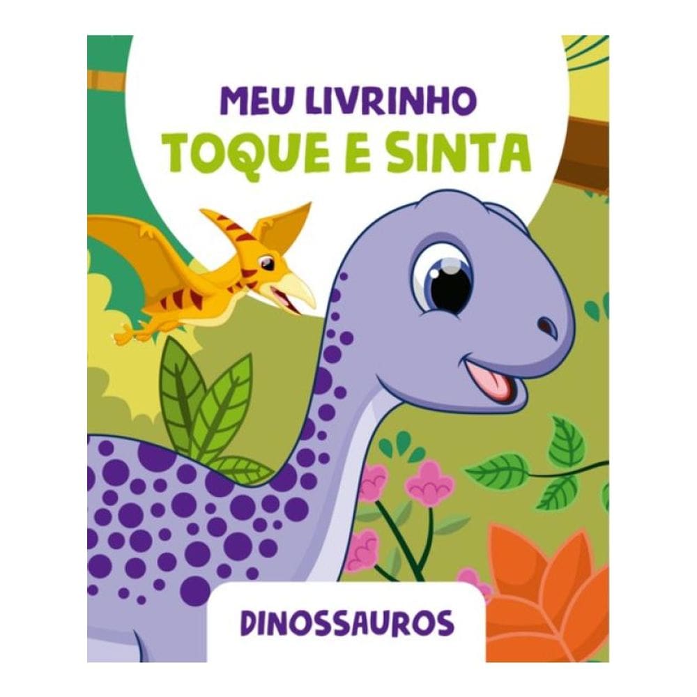 Meu Livrinho Toque E Sinta - Dinossauros