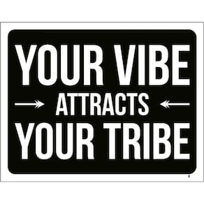Placa Decorativa - Your Vibe Attracts Your Tribe 36X46