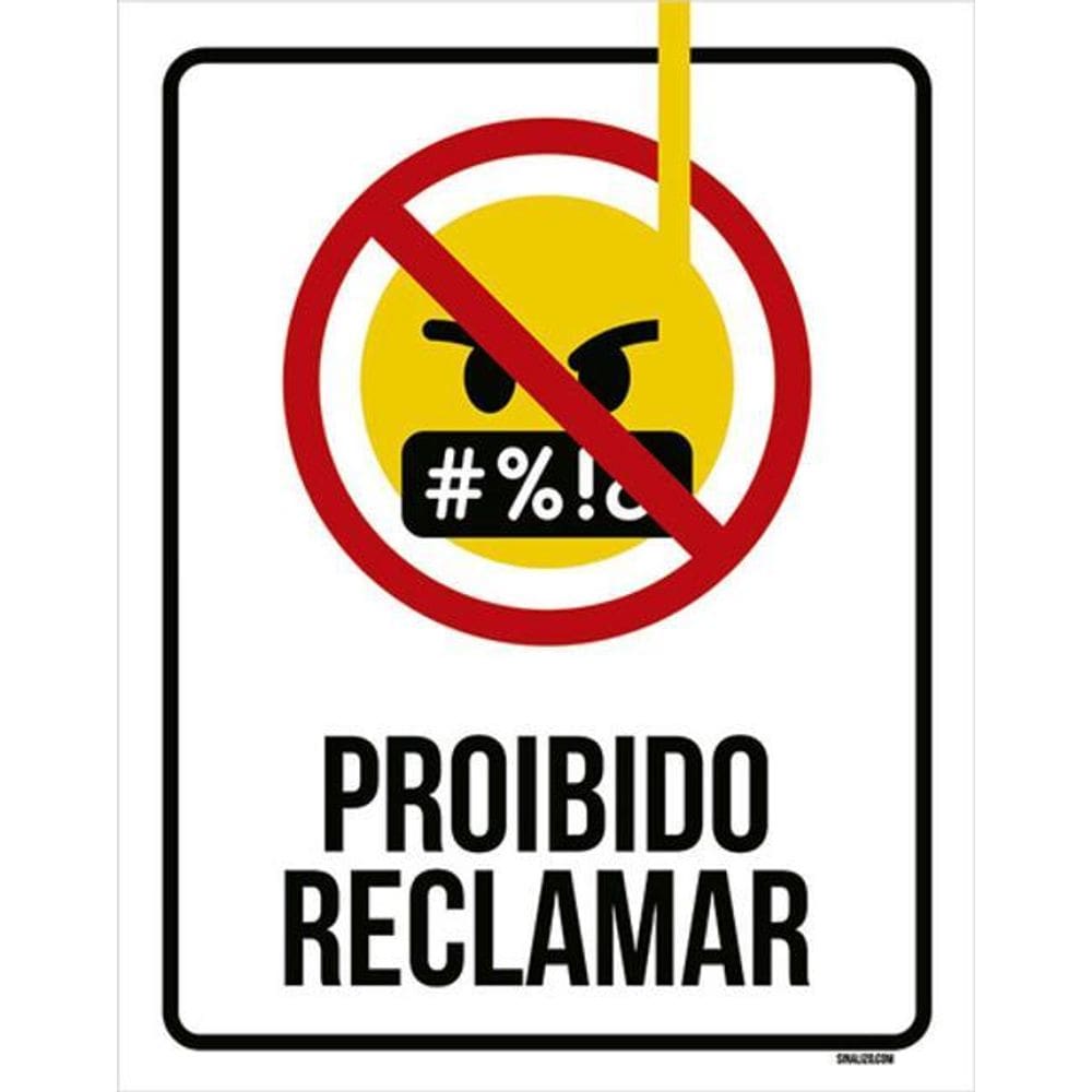 Kit 3 Placas Sinalização - Proibido Reclamar Desenho