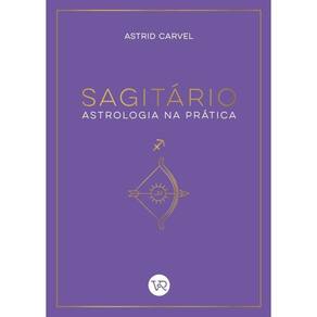 Sagitário Astrologia Na Prática