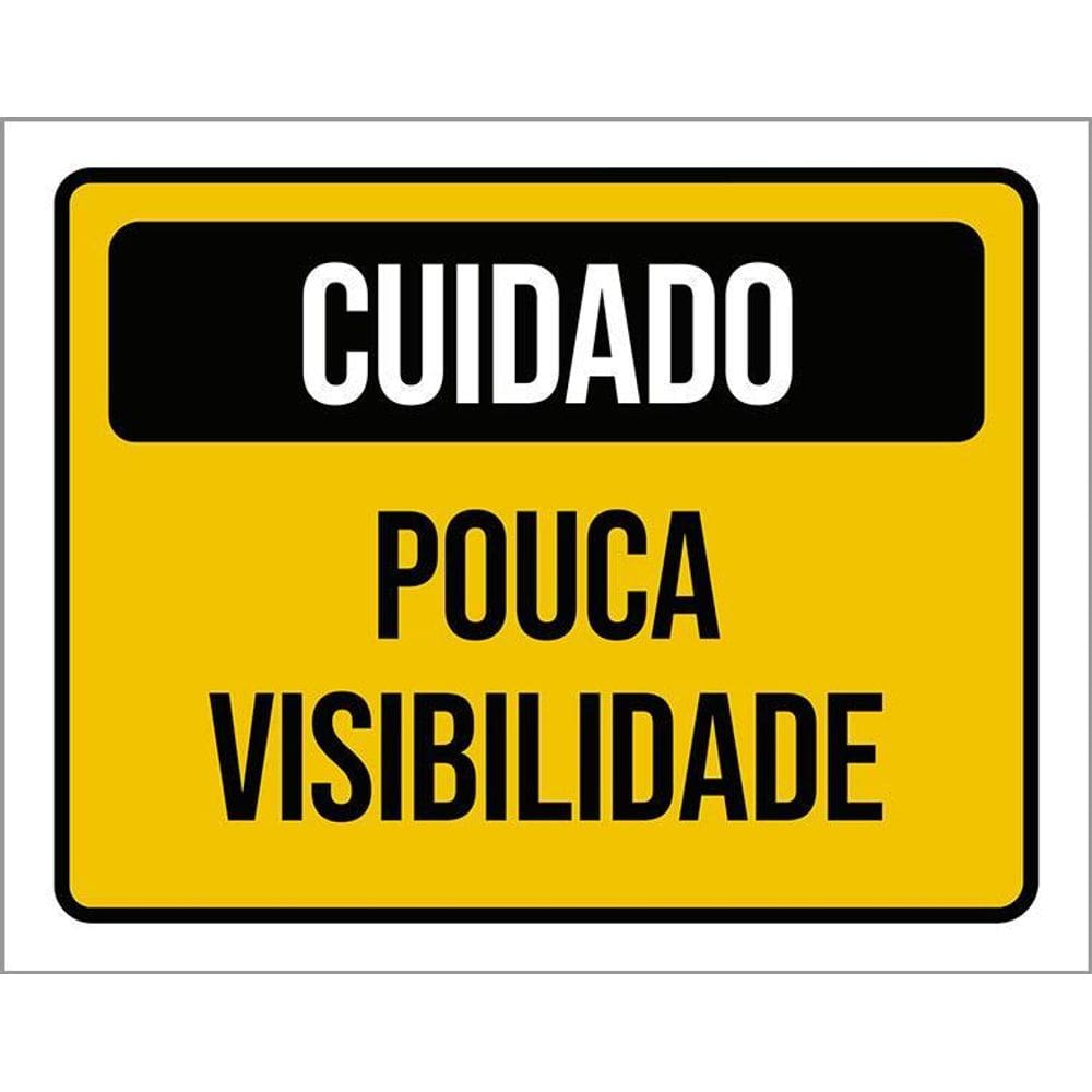 Placa Sinalização Cuidado Pouca Visibilidade 36X46