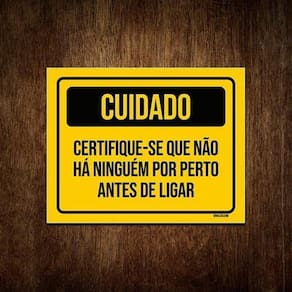 Placa Cuidado Certifique-Se Que Não Há Ninguém Perto 36X46