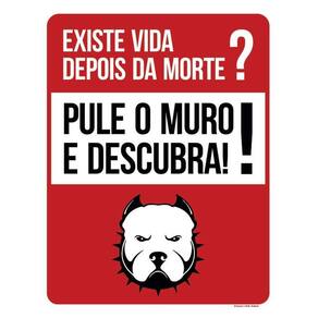 Placa Cão Bravo Existe Vida Após Morte Pule Muro 36X46