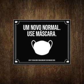 Placa De Sinalização -Um Novo Normal Use Máscara 36X46