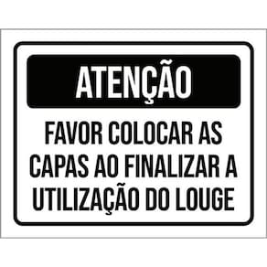 Kit 3 Placas Atenção Favor Colocar Capas Finalizar Louge