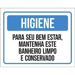 Placa Higiene Mantenha Este Banheiro Limpo Organizado 36X46