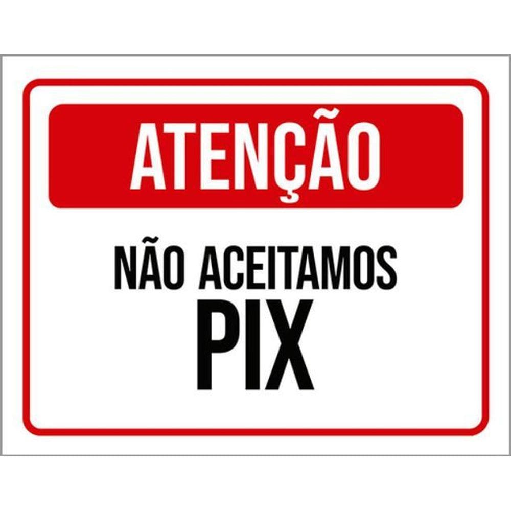 Kit 3 Placas Sinalização - Atenção Não Aceitamos Pix