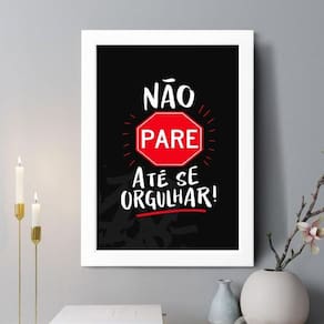 Quadro Decorativo Não Pare Até Se Orgulhar 24X18Cm - Vidro