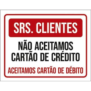 Kit 3 Placas Clientes Não Aceitamos Cartáo Crédito Só Débito