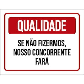 Placa Qualidade Se Não Fizermos Nossos Concorrentes 36X46
