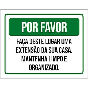 Placa Sinalização Por Favor Faça Deste Lugar Sua Casa 36X46