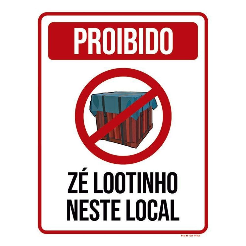 Placa Decorativa - Proibido Zé Lootinho Neste Local 36X46