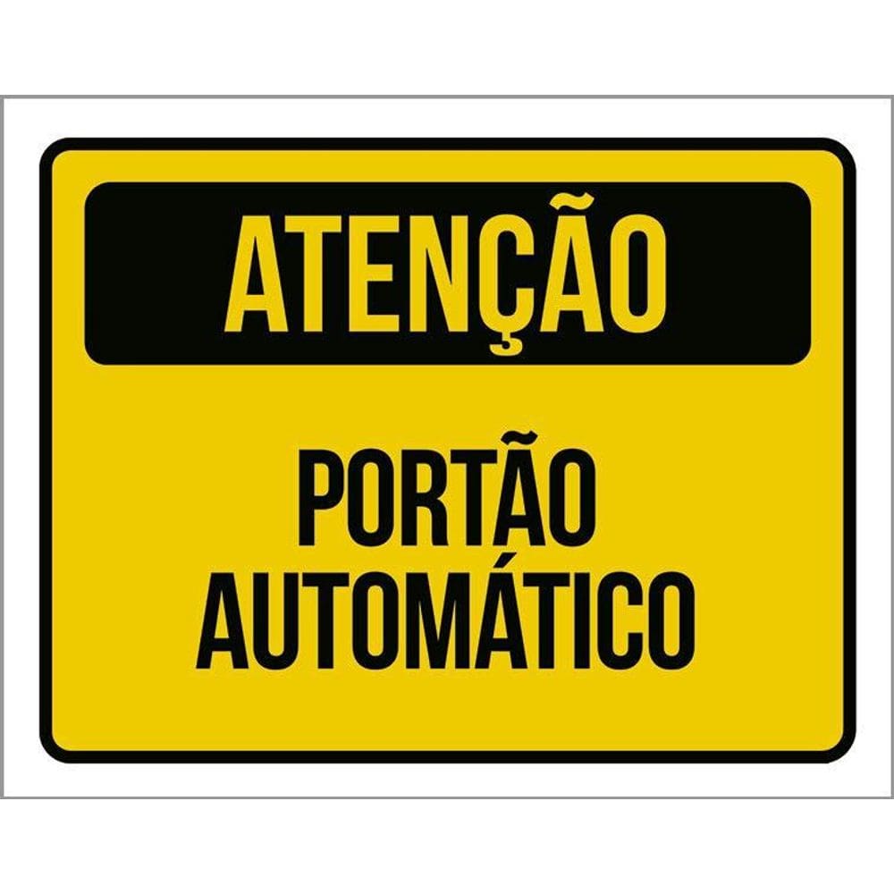 Placa De Sinalização - Atenção Portão Automático  36X46