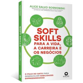 Soft Skills Para a Vida, a Carreira e os Negócios