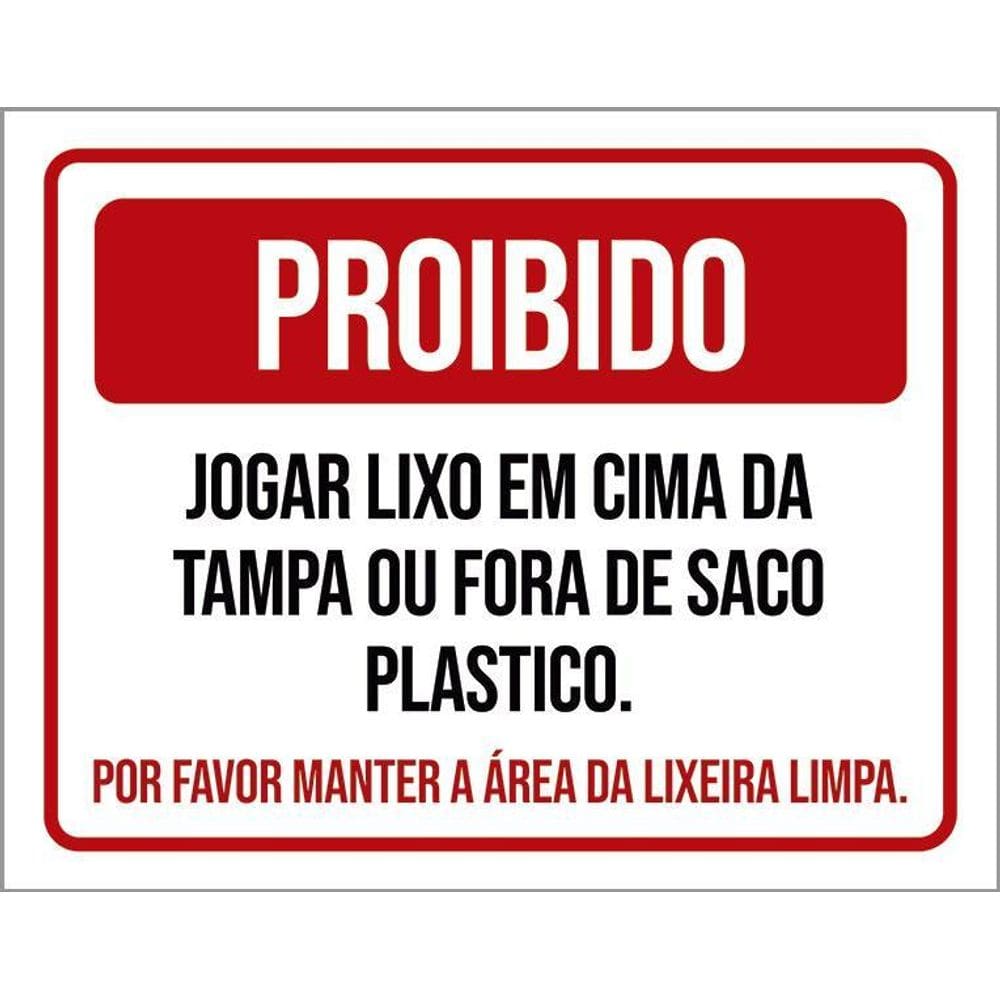 Placa Proibido Jogar Lixo Em Cima Da Tampa 36X46