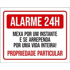 Placa Alarme 24 Horas Mexa Um Instante E Se Arrependa 36X46