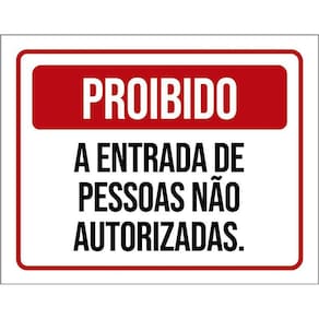 Placa Proibido Entrada Pessoas Não Autorizadas 36X46