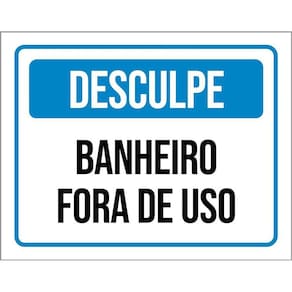 Kit 3 Placas Sinalização Desculpe Banheiro Fora De Uso