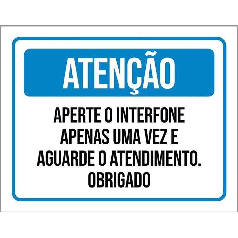 Placa Sinalização - Atenção Aperte Internone Uma Vez 36X46