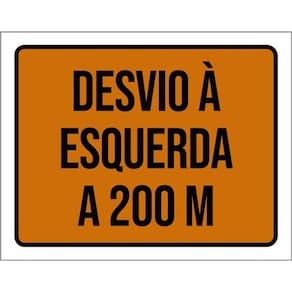 Kit 3 Placas Sinalização - Desvio À Esquerda 200M