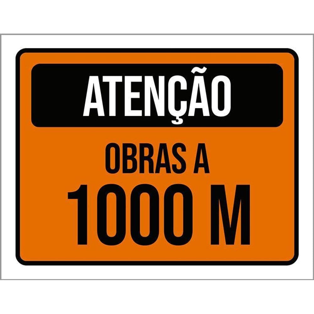 Placa De Sinalização - Atenção Obras A 1000 Metros 36X46
