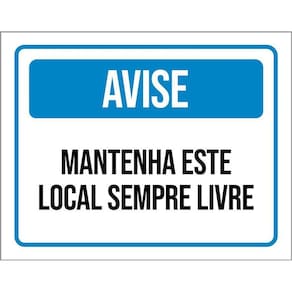 Placa Avise Mantenha Este Local Sempre Livre 36X46