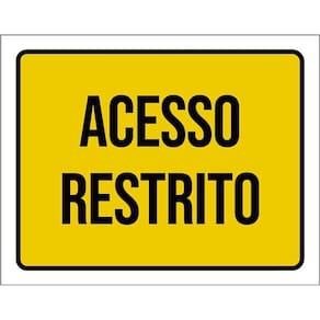Placa Sinalização Amarela Acesso Restrito 36X46