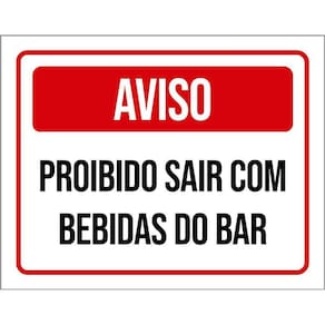 Placa Sinalização Aviso Proibido Sair Com Bebidas Bar 36X46