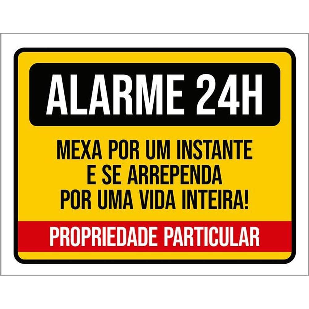 Kit 3 Placas Alarme 24 Horas Mexa Um Instante Se Arrependa