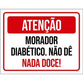Kit 3 Placas Atenção Morador Diabético Não Dê Nada Doce