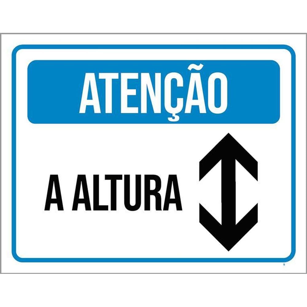Placa Sinalização - Atenção A Altura 36X46