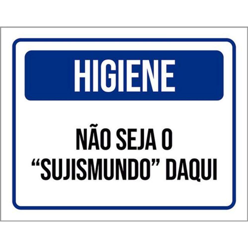 Kit 3 Placas Higiene Não Seja Sujismundo Daqui Azul