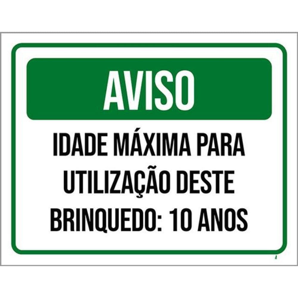 Kit 3 Placas Aviso Idade Máxima Utilização Brinquedo 10 Anos