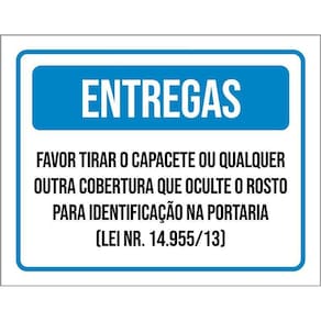 Placa Sinalização - Entregas Favor Tirar Capacete Lei 36X46