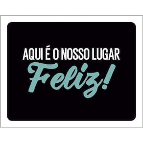 Kit 3 Placas Decorativa Aqui É O Nosso Lugar Feliz