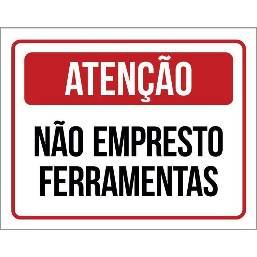 Placa Atenção Não Empresto Ferramentas 36X46
