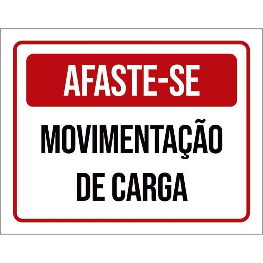 Placa Vermelha - Afaste-Se Movimentação Carga 36X46