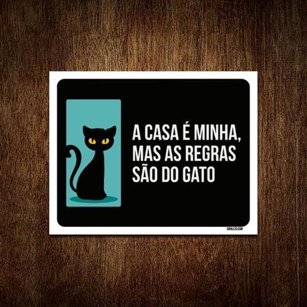 Placa Casa Minha Mas Regras São Do Gato 36X46