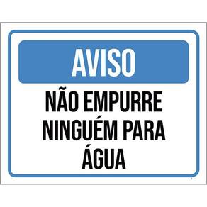 Kit 3 Placas Sinalização - Aviso Não Empurre Ninguém Água