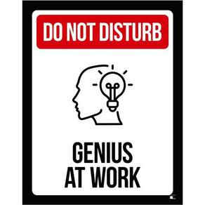 Placa Sinalização - Do Not Disturb Genius At Work 36X46