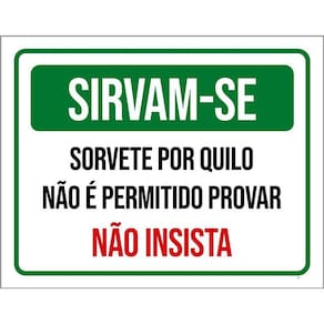 Placa Sirvam-Se Sorvete Por Quilo Proibido Provar 36X46