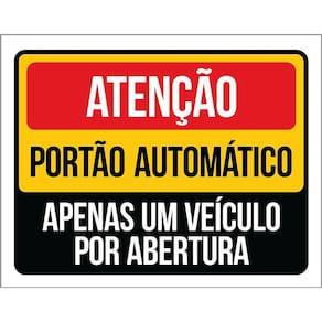 Kit 3 Placas Atenção Portão Automático Apenas Um Veículo