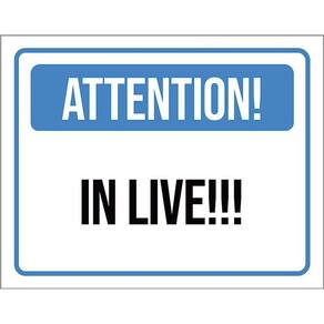 Placa De Sinalização - Attention In Live 36X46